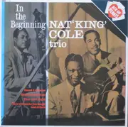 LP - Nat 'King' Cole Trio - In The Beginning