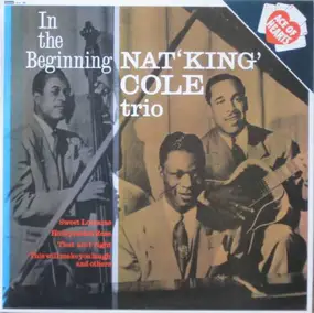 Nat King Cole - In the Beginning