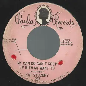 Nat Stuckey - My Can Do Can't Keep Up With My Want To