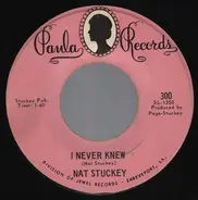 Nat Stuckey - I Never Knew / Leave This One Alone