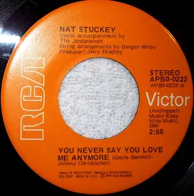 Nat Stuckey - You Never Say You Love Me Anymore