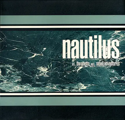 Nautilus - The Ghetto / Small Adventures