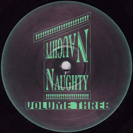 Naughty Naughty - Volume Three