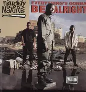 Naughty by Nature - Everything's Gonna Be Alright