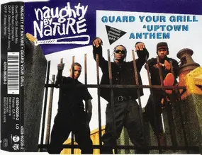 Naughty By Nature - Guard Your Grill