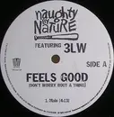 12'' - Naughty By Nature Feat. 3LW - Feels Good (Don't Worry Bout A Thing)
