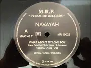 12inch Vinyl Single - Navayah - What About My Love Boy