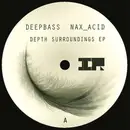 12inch Vinyl Single - Nax_Acid / Deepbass - Depth Surroundings EP - EP