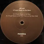 12inch Vinyl Single - Nax_Acid - A Purple Flower On The Moon
