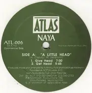 Naya - A Little Head / We Need Love