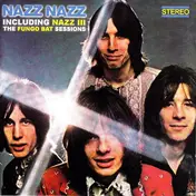 The Nazz - Nazz Nazz - Including Nazz III - The Fungo Bat Sessions