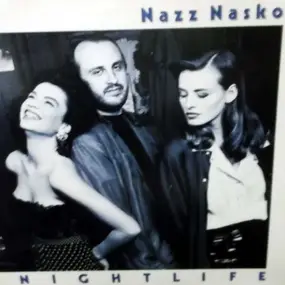 Nazz Nasko - Nightlife