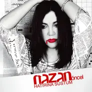 Nazan Öncel - Hatırına Sustum