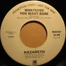 7inch Vinyl Single - Nazareth - Whatever You Want Babe