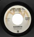 7inch Vinyl Single - Nazareth - I Want To (Do Everything For You)
