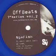 NgaFsh - Offbeats 7' Series Vol. 2