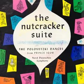 Various Artists - The Nutcracker Suite / The Polovetzki Dances (From Prince Igor)