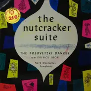 NDR Sinfonieorchester - The Nutcracker Suite / The Polovetzki Dances From Prince Igor