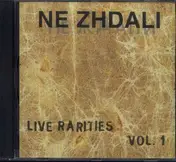 Ne Zhdali - Live Rarities