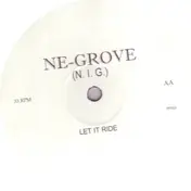 Ne-Grove - Let It Ride