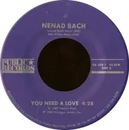 Nenad Bach - You Need A Love