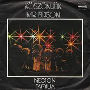 Neoton Família - Köszönjük Mr Edison