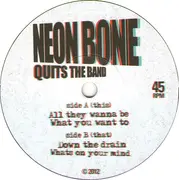 7inch Vinyl Single - Neon Bone - Quits The Band - Insert