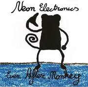 CD - Neon Electronics - Ever After Monkey