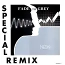 12inch Vinyl Single - Neon - Fade To Grey (Special Remix)