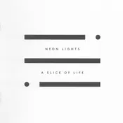 Neon Lights - A Slice Of Life