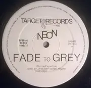 12inch Vinyl Single - Neon - Fade To Grey (Special Remix)