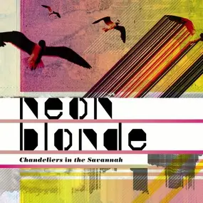 Neon Blonde - Chandeliers in the Savannah