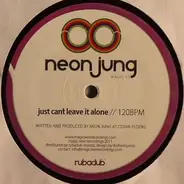 Neon Jug - Just Cant Leave It Alone