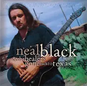 Neal Black And The Healers - Gone Back To Texas