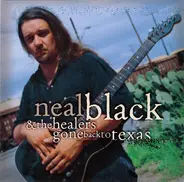 Neal Black And The Healers - Gone Back To Texas