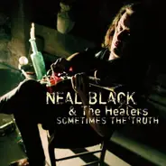 Neal Black & The Healers - Sometimes The Truth