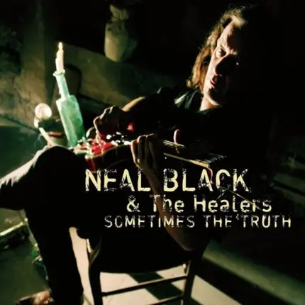 Neal Black & The Healers - Sometimes The Truth