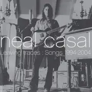 Double CD - Neal Casal - Leaving Traces : Songs 1994-2004 - Still Sealed