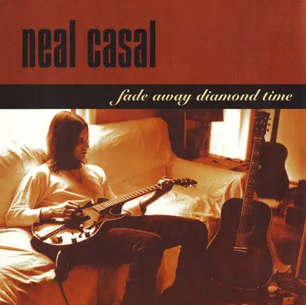 Neal Casal - Fade Away Diamond Time