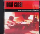 CD - Neal Casal - Fade Away Diamond Time