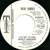 Neal Kimble - I've Got To Find Myself Somebody