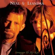 CD - Neal & Leandra - Stranger To My Kin
