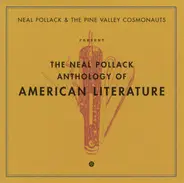 Neal Pollack & The Pine Valley Cosmonauts - The Neal Pollack Anthology of American Literature