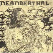 7inch Vinyl Single - Neanderthal - Kill, Eat And Breed