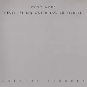 Near Dark - Heute Ist Ein Guter Tag Zu Sterben