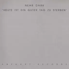 Near Dark - Heute Ist Ein Guter Tag Zu Sterben