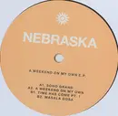 EP - Nebraska - A Weekend On My Own E.P.