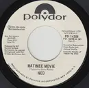 7inch Vinyl Single - Ned - Matinee Movie