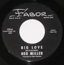 7inch Vinyl Single - Ned Miller - Big Love / Sunday Morning Tears
