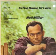 Ned Miller - In the Name of Love